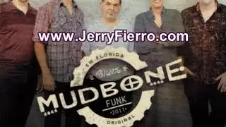 Jerry Fierro & Mudbone live - 