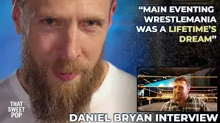 Daniel Bryan on main eventing WrestleMania XXX, being a GM at WrestleMania 33