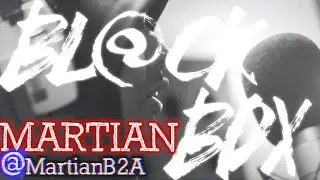 MARTIAN | BL@CKBOX S6 Ep. 09/65