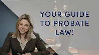 The Simple Guide To Probate Law That Everyone Needs!