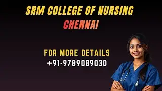SRM NURSING COLLEGE KATTANKULATHUR CHENNAI CAMPUS TOUR FACILITIES FEE DETAILS CONTACT 9789089030