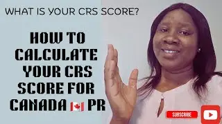 How to Calculate your CRS SCORE for Canada Express Entry #crsscore #canadapr 