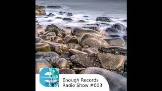 Enough Records Radio Show #003