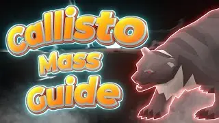 Complete Callisto Mass Guide OSRS
