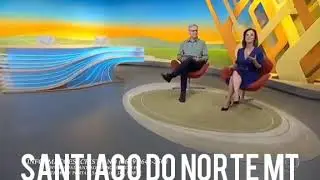 Globo Rural Mostrando Santiago do Norte MT