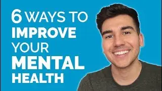 How to Improve Your Mental Health - Depression, Anxiety, Stress