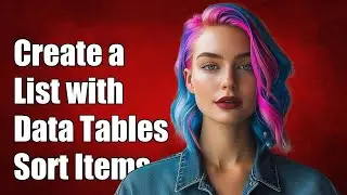 How to create a list with data tables as items that can be sorted