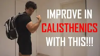 How To Improve In Calisthenics | Calisthenics Backpack Workout