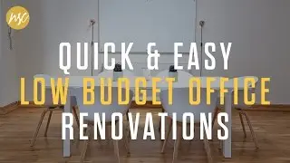 Quick & Easy Low Budget Office Renovatios