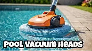 Stop Wasting Money! Best Pool Vacuum Heads of 2025 Tested!