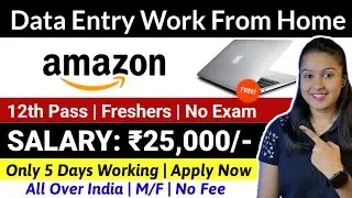 🔥Amazon WFH Jobs For Freshers Students Housewife Direct Selection Apply Now...