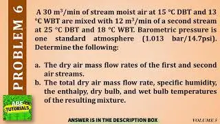 A 30 m3/min of stream moist air at 15 °C DBT and 13 °C WBT are mixed with 12 m3/min of a second str