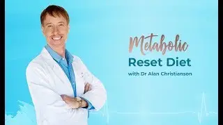 Metabolic Reset Diet with Dr.  Alan Christianson