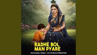 Radhe Bol Man Pyare