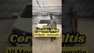 LOW BUDGET PREMIUM SEDAN - 2017 COROLLA ALTIS AUTOMATIC FOR SALE AT LOW PRICE