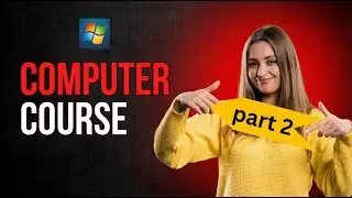 Computer Basics for Beginners | Windows, Files & Internet | Part 2