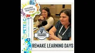 Remake Learning Days: Wonder, explore and learn together.