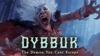 Dybbuk Demon | Myth or Malevolent Reality?