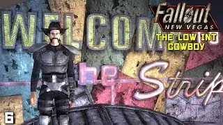 Fallout New Vegas Stream - Low Intelligence Cowboy pt. 6