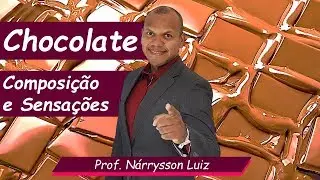 A Química do Chocolate - Composição e Sensações - Tem Química