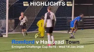 🎞️ Romford FC 🔵♈️⚫️ Halstead Town FC - Errington Challenge Cup Ro16 [Wed14Jan26] HIGHLIGHTS