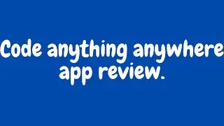 Code anything anywhere app review.