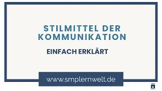 Stilmittel der Kommunikation | SMP lernwelt | Kommunikation