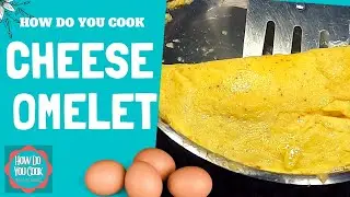 BASIC EGG AND CHEESE OMELET RECIPE