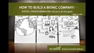 Bionic Company: Digital Transformation  | Business Innovation Webinar | IXL CENTER