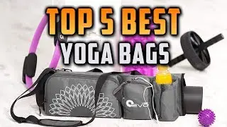 Top 5 Yoga Mat Bags