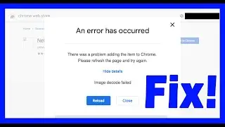 image decode failed error in chrome extention fix