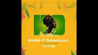 Kaiser ft Chongololo - Tsikidzi (HD riddim)