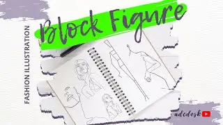 How to Draw 12.5&Prime; Fashion Block Figure | Block Figure  For Beginners | ADCDesk