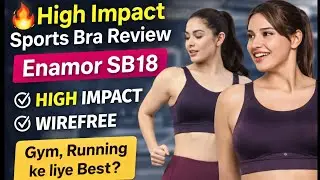 High Impact Sports Bra Review 🔥 Enamor SB18 | Gym, Running ke liye Best?