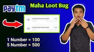 Paytm Maha Loot Bug || Per Paytm Number 100 Cashback || Trick Extra Cashback Loot Offer