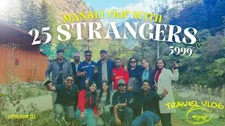 ✨ Manali Trip with Strangers | Budget Travel Vlog | Journey to the Mountains 🏔️✨