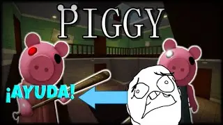 JUEGO PIGGY POR PRIMERA VEZ EN ROBLOX (ME ASUSTE MUCHO)