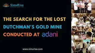 The Search For The Lost Dutchman's Gold Mine conducted at Adani | SimuRise