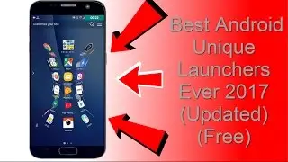 Лучшие уникальные лаунчеры для Android 2017 года (обновлено) (бесплатно) #AndroidTips