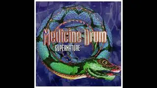Medicine Drum - Supernature (Full Mix)