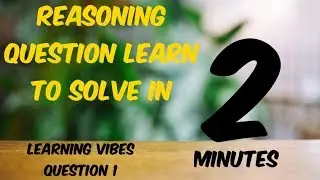 competitive exam reasoning question and answer, riddle | learning vibes question 1 |by mruduraj
