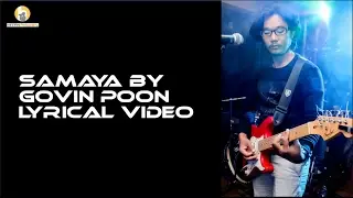 Samaya by Govin Poon Lyrical Video