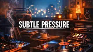 Subtle Pressure - Chill Hip Hop Beat