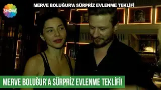 Merve Boluğur’a sürpriz evlenme teklifi!