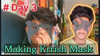 Making Krrish 4 Mask 😱 | Day 3 Vlog + YOGA ...... Pawan Yp .