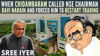 When P Chidambaram called NSE Chairman Ravi Narain and ordered him to restart trading at NSE