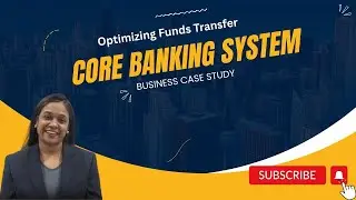 🚨 Core Banking System - Help a bank optimize funds using your BA skills!