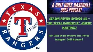 BDB 2025 Season Review Series Episode #11 - The Texas Rangers (w/ Jeremy Martinez!)