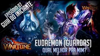Wartune: Guia de Iniciante #07 - Eudaemons!