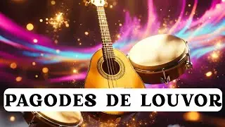 Louvores em Pagode Que Vão Quebrantar Seu Coração 🎶🙌 | 10 Minutos de Adoração #gospel #louvores #fe